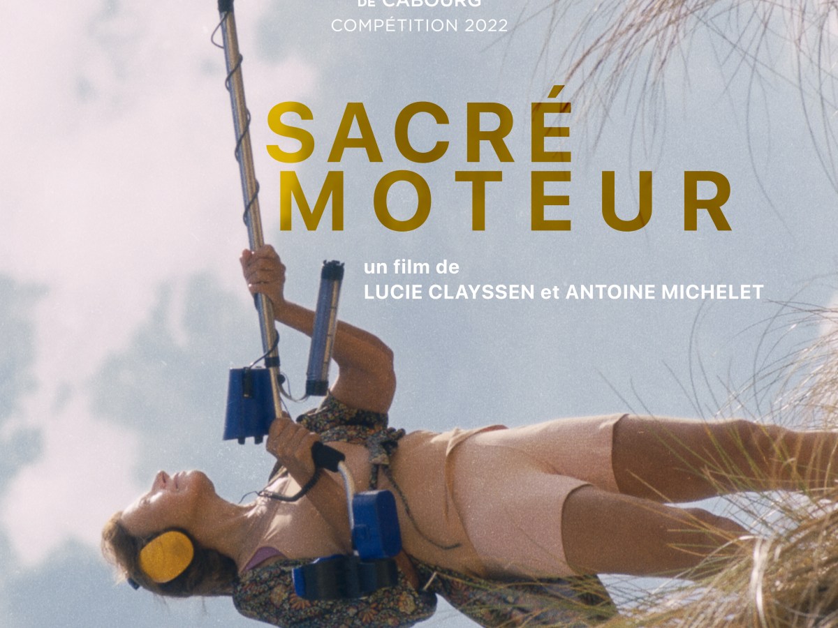 SACRÉ MOTEUR de Lucie Clayssen et Antoine Michelet en compétition officielle du Festival de&nbsp;Cabourg
